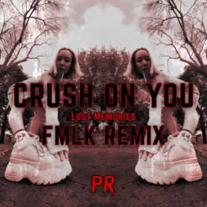 Crush On You (Fmlk Remix)